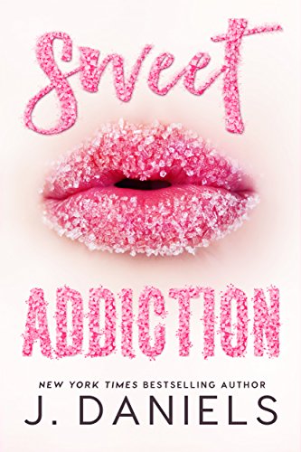 Cover for Sweet Addiction by J. Daniels